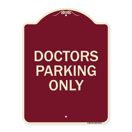 Signmission Designer Series Doctors Parking Only, Burgundy Heavy-Gauge Aluminum Sign, 24" x 18", BU-1824-24134 A-DES-BU-1824-24134